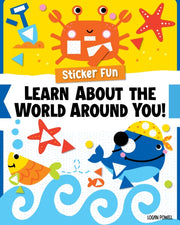 Sticker Fun Learn About/world Around You