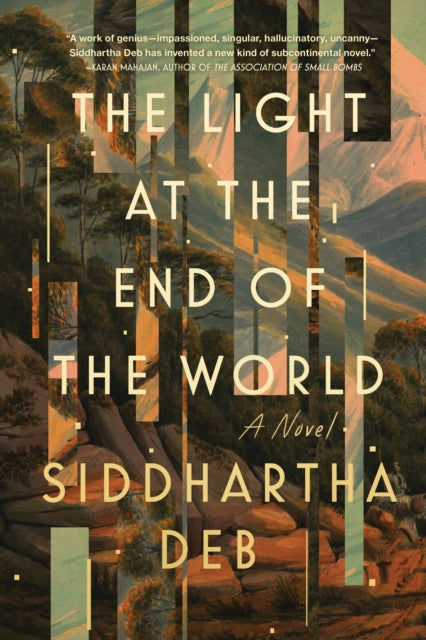 Light At The End Of The World By Deb, Siddhartha