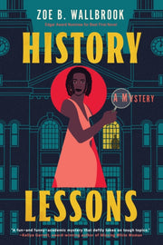 History Lessons By Wallbrook, Zoe B.