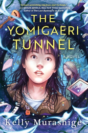 Yomigaeri Tunnel By Murashige, Kelly
