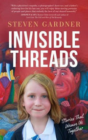 Invisible Threads By Gardner, Dr.