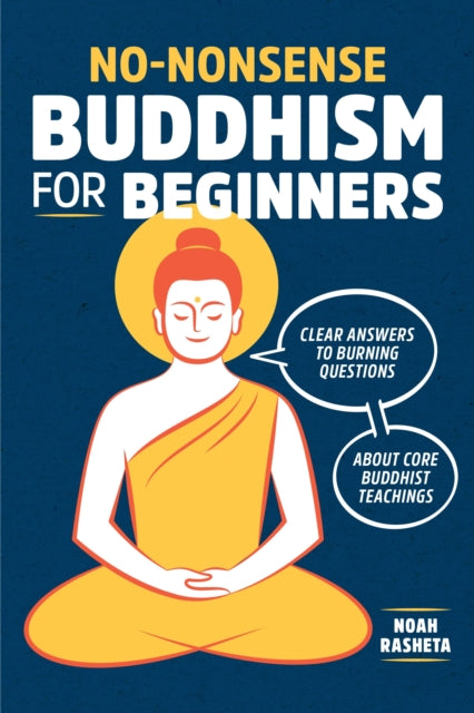 Nononsense Buddhism For Beginners By Rasheta  Noah