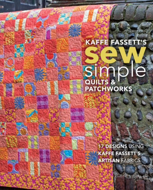 Kaffe Fassetts Sew Simple Quilts & Patch