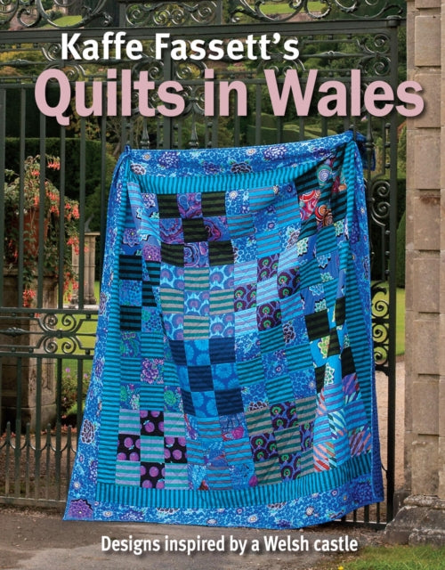 Kaffe Fassett Quilts In Wales By Fassett, Kaffe