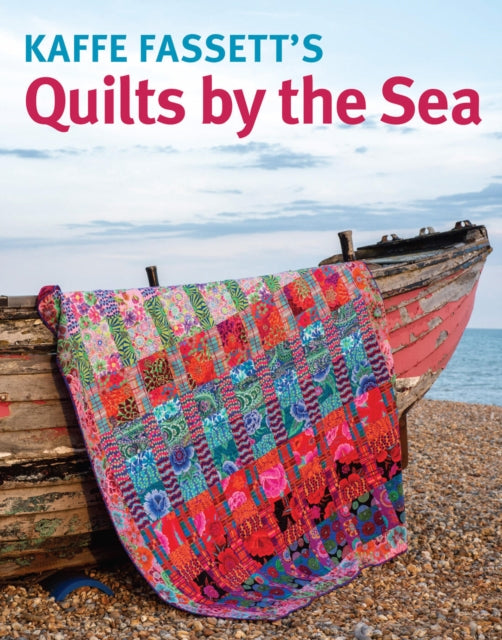 Kaffe Fassetts Quilts By The Sea