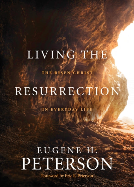 Living The Resurrection By Peterson, Eugene H.