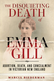 Disquieting Death Of Emma Gill By Marcia Biederman