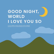 Good Night World I Love You So