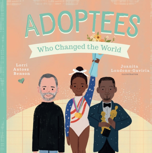 Adoptees Who Changed The World