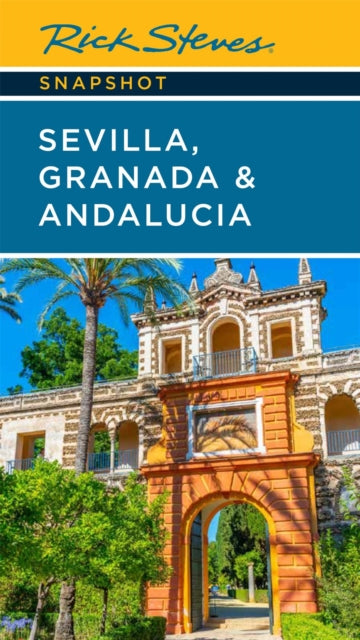 Rick Steves Snapshot Sevilla Granada