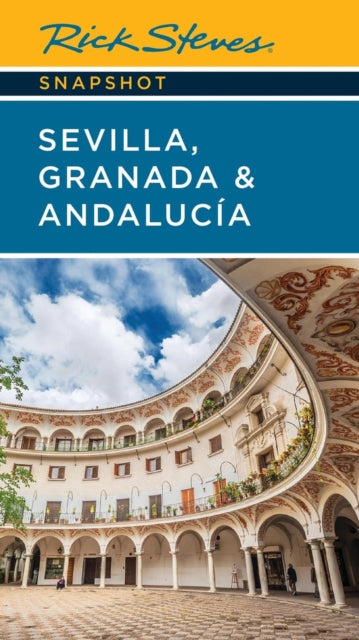 Rick Steves Snapshot Sevilla Granada And By Steves, Rick