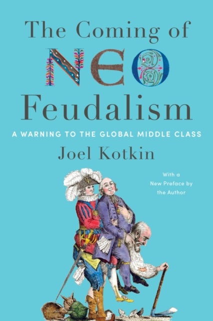 Coming Neo Feudalism