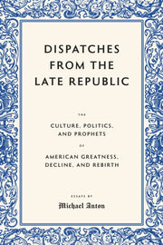 Collected Writings Of Michael Anton