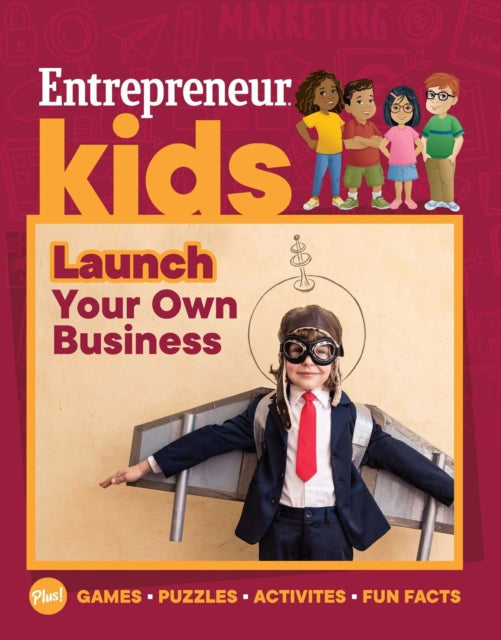 Entrepreneur Kids Launch Your Business