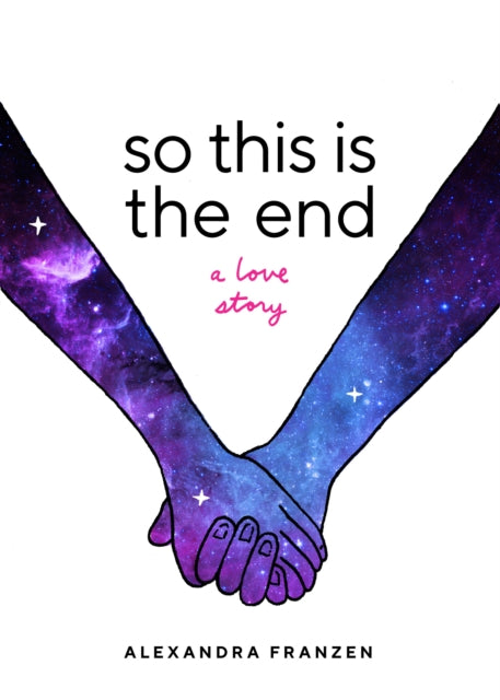 So This Is The End A Love Story