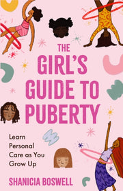 Girls Guide To Puberty And Periods By Shanicia Boswell