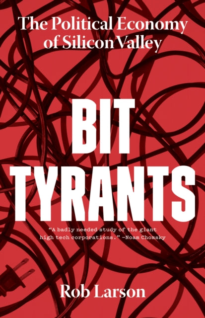 Bit Tyrants Political Economy Siliconp