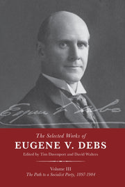 Selected Works Of Eugene V Debs Vol Iii