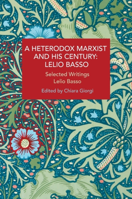 Heterodox Marxist & His Century Lelio Ba