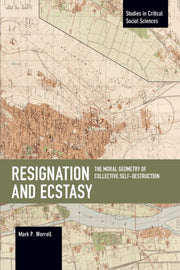 Resignation & Ecstasy The Moral Geometry