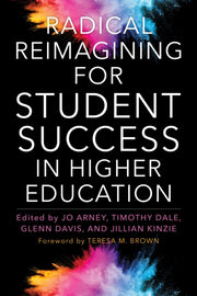Radical Reimagining For Student Success