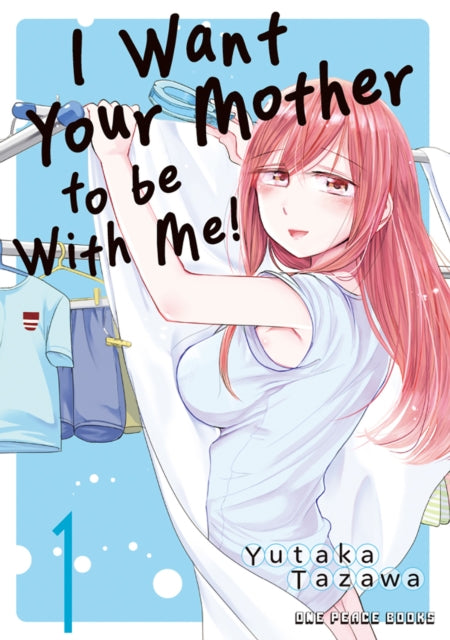 I Want Your Mother To Be With Me Volume By Tazawa, Yutaka