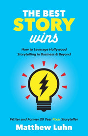 The Best Story Wins: How To Leverage Hol
