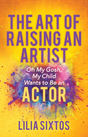 Art Of Raising An Artist By Sixtos, Lilia