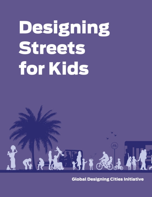 Designing Streets For Kids