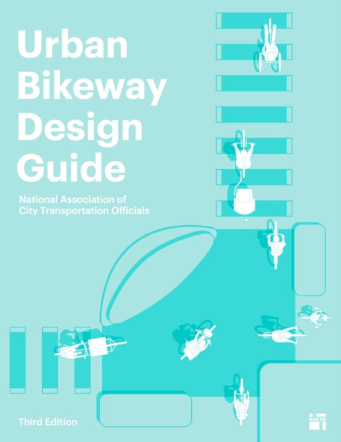 Urban Bikeway Design Guide Third Edition