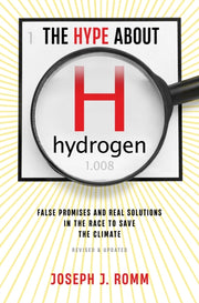 Hype About Hydrogen Revised Edition