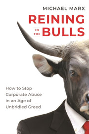 Reining In The Bulls : How To Stop Corp By Marx, Michael