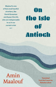 On The Isle Of Antioch By Maalouf, Amin
