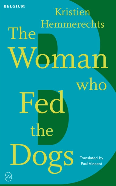 Woman Who Fed The Dogs By Hemmerechts, Kristie