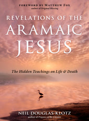 Revelations Of The Aramaic Jesus By Douglas-klot, Neil