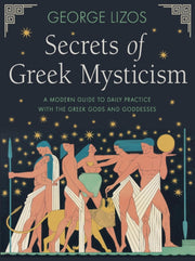 Secrets Of Greek Mysticism By Lizos, George