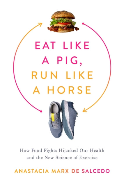 Eat Like A Pig Run Like A Horse