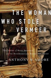Woman Who Stole Vermeer By Amore, Anthony M