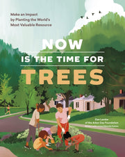 Now Is The Time For Trees