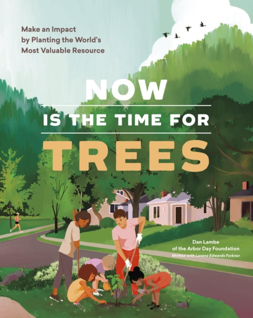 Now Is The Time For Trees