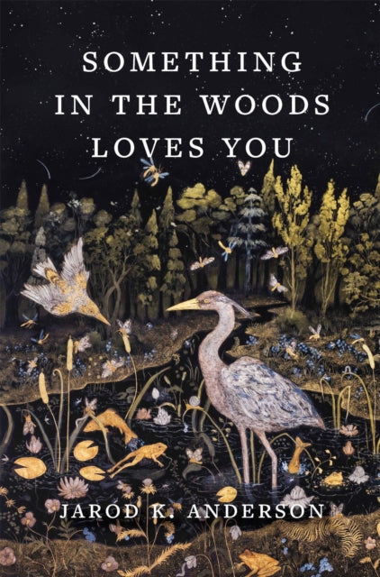 Something In The Woods Loves You