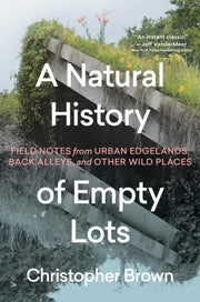 Natural History Of Empty Lots