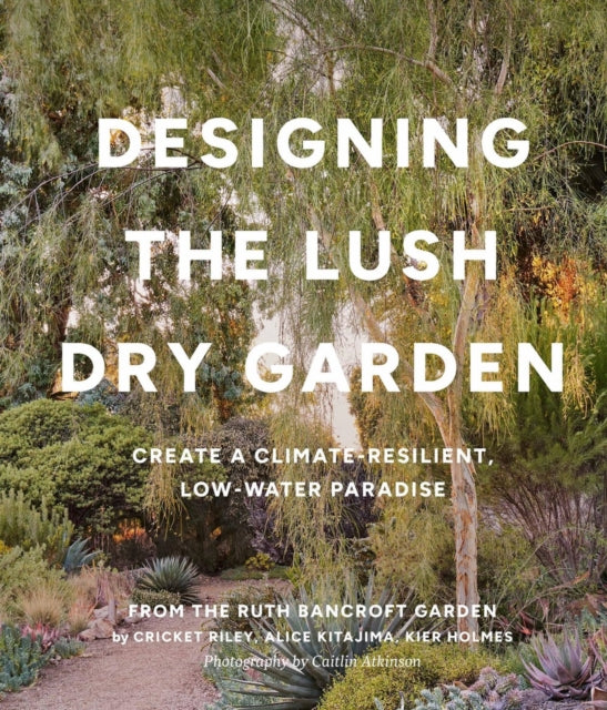 Designing The Lush Dry Garden