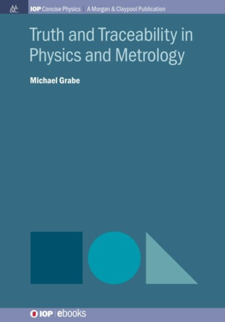 Truth And Traceability In Physics And Me