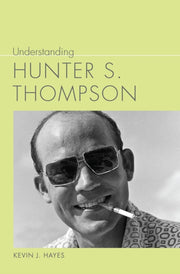 Understanding Hunter S Thompson