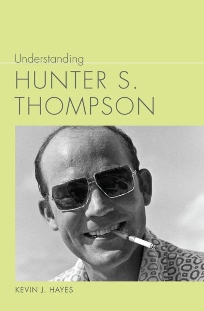 Understanding Hunter S Thompson