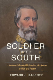 Soldier Of The South By Hagerty, Edward J.