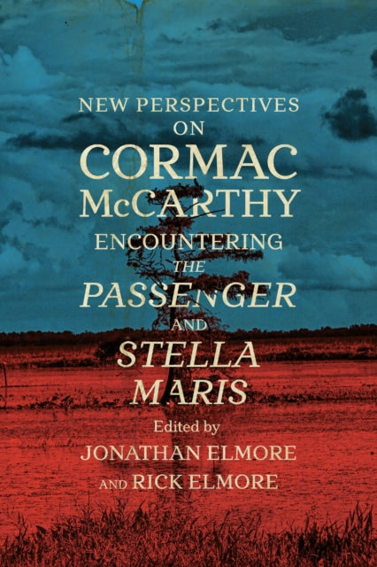 New Perspectives On Cormac Mccarthy By Elmore, Jonathan
