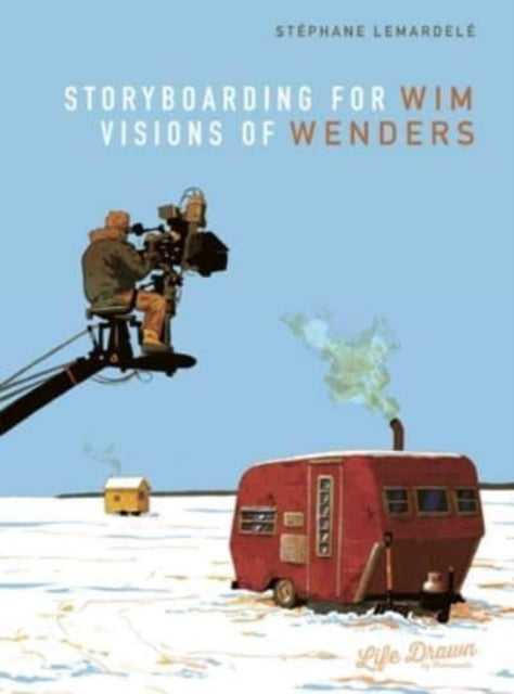 Storyboarding For Wim Wenders Visions Of By Lemardele, Stephane
