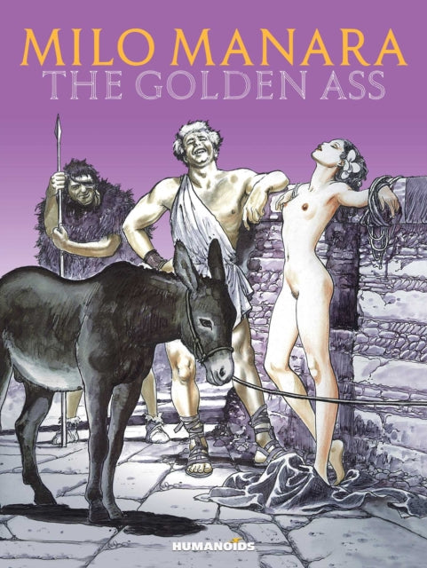 Milo Manaras The Golden Ass By Manara, Milo